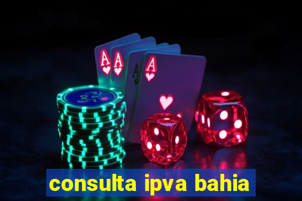 consulta ipva bahia